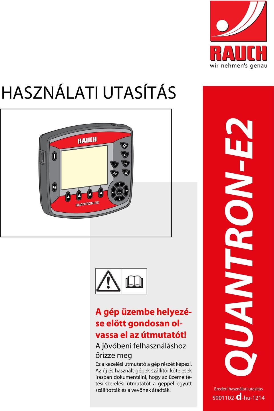 Az új és használt gépek szállítói kötelesek írásban dokumentálni, hogy az