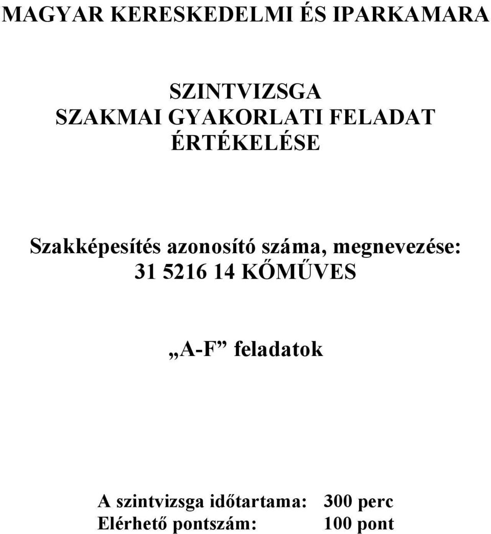 száma, megnevezése: 31 5216 14 KŐMŰVES A-F feladatok A