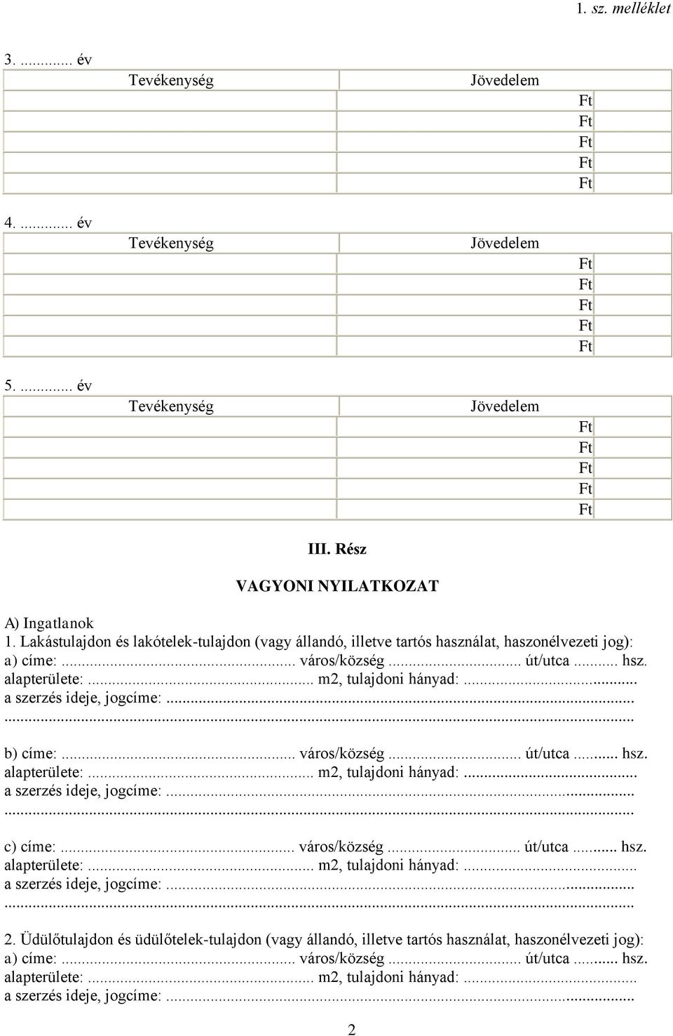 .. város/község... út/utca... hsz. b) címe:... város/község... út/utca... hsz. c) címe:... város/község... út/utca... hsz. 2.