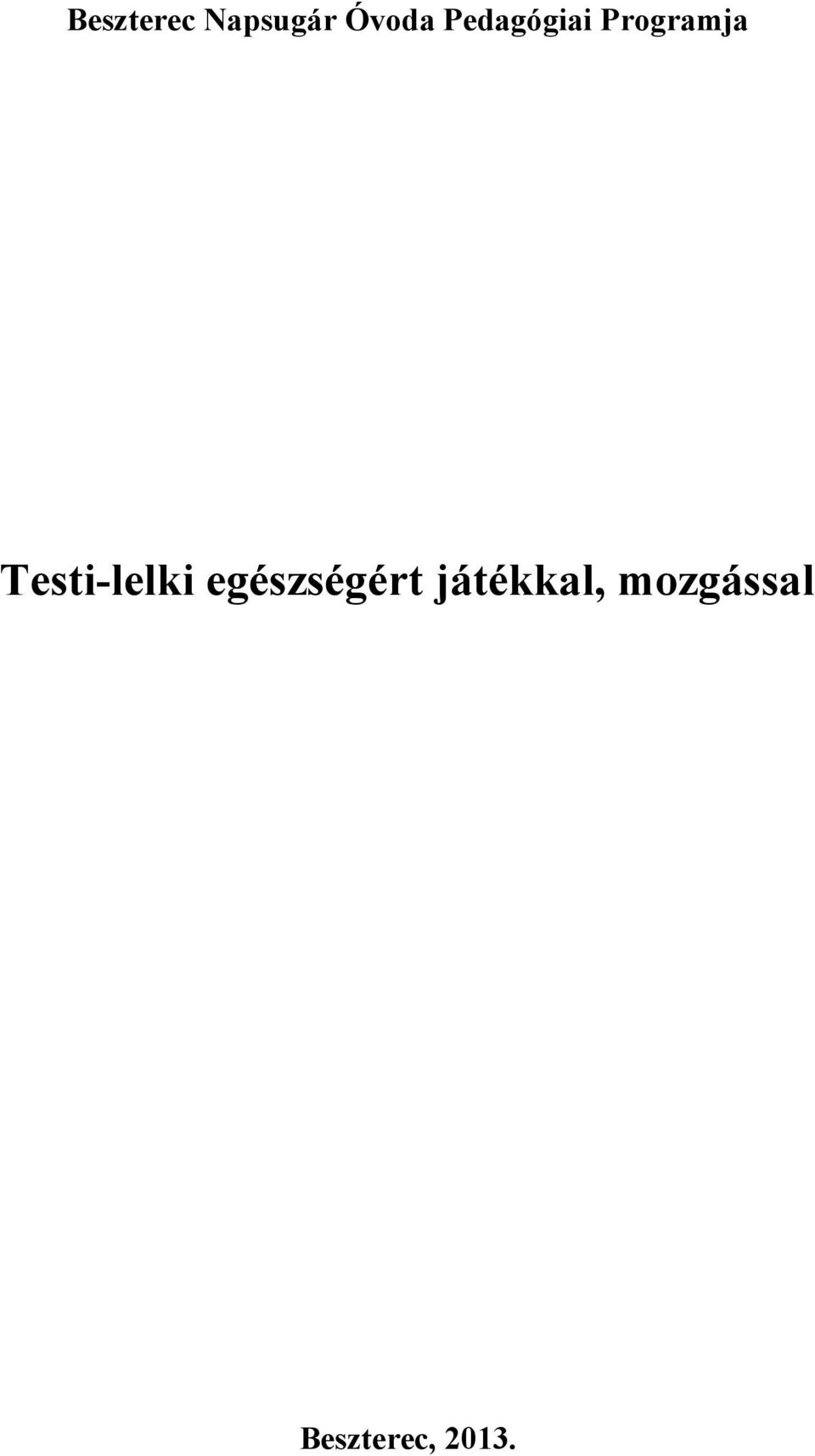 Testi-lelki egészségért