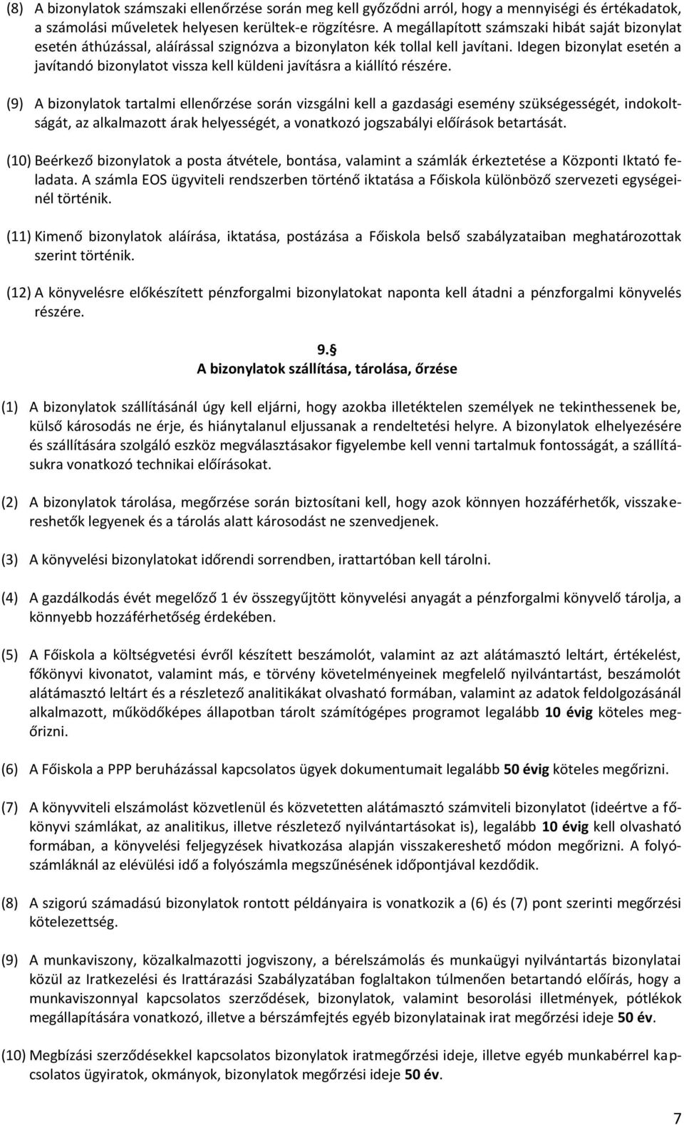 Idegen bizonylat esetén a javítandó bizonylatot vissza kell küldeni javításra a kiállító részére.