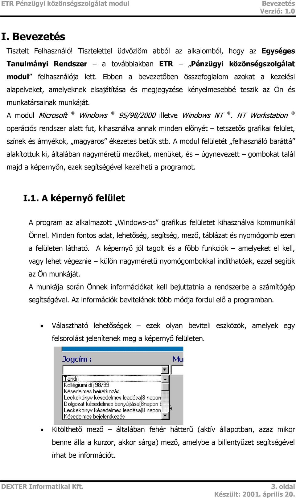 A modul Microsoft Windows 95/98/2000 illetve Windows NT.