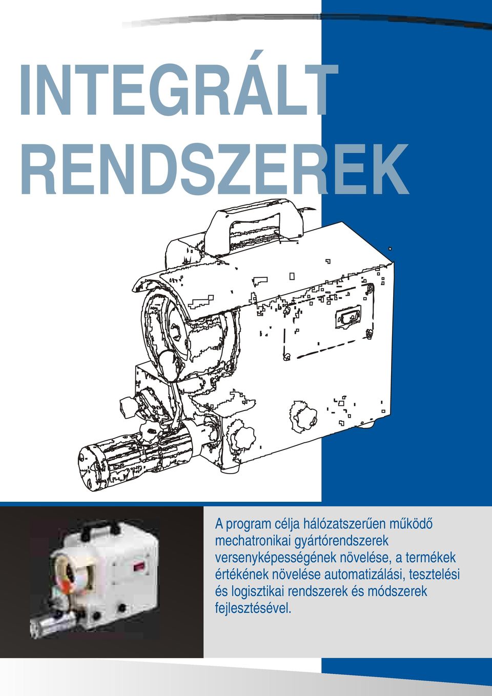 növelése, a termékek értékének növelése automatizálási,