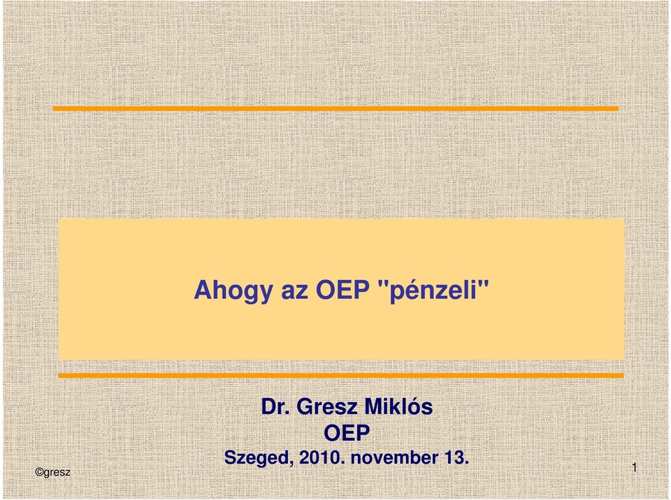 Gresz Miklós OEP