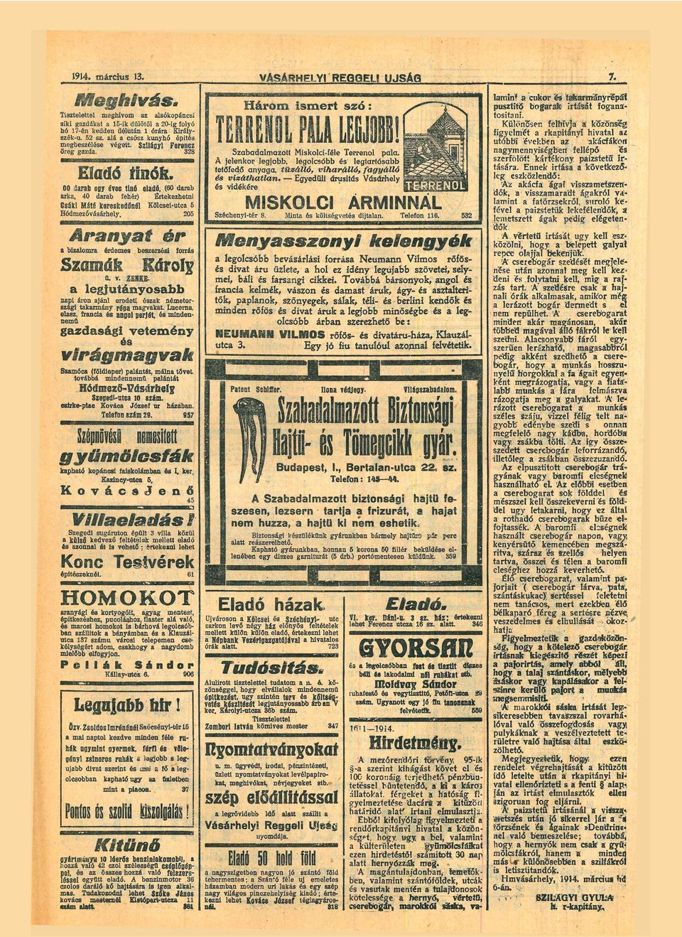 fehér) Értekezhetni Csáki Máté kereskedőnél Kölesei-utc 5 Hódmezővásárhely. 205 Arnyt ér bizlomr érdemes beszerzi forrás Szbdlmzott Miskolci-féle Terrenol pl.