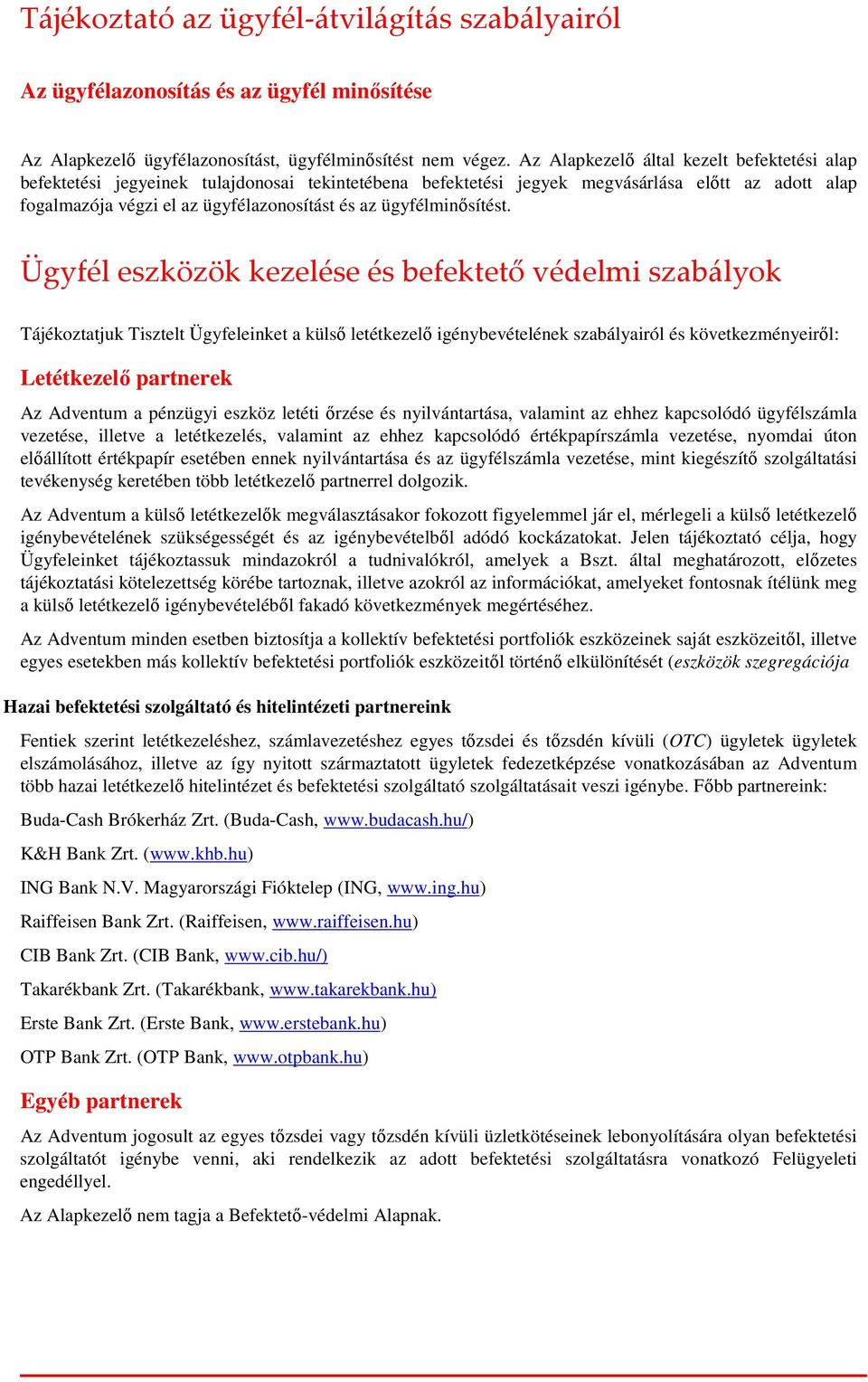 ügyfélminősítést.