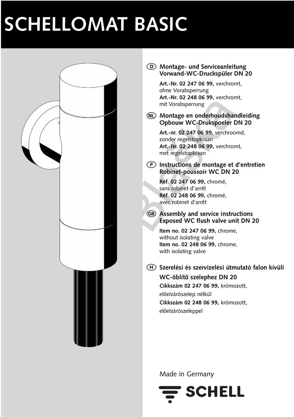 02 247 06 99, chromé, sans robinet d arrêt Réf. 02 248 06 99, chromé, avec robinet d arrêt Assembly and service instructions Exposed WC flush valve unit N 20 Item no.