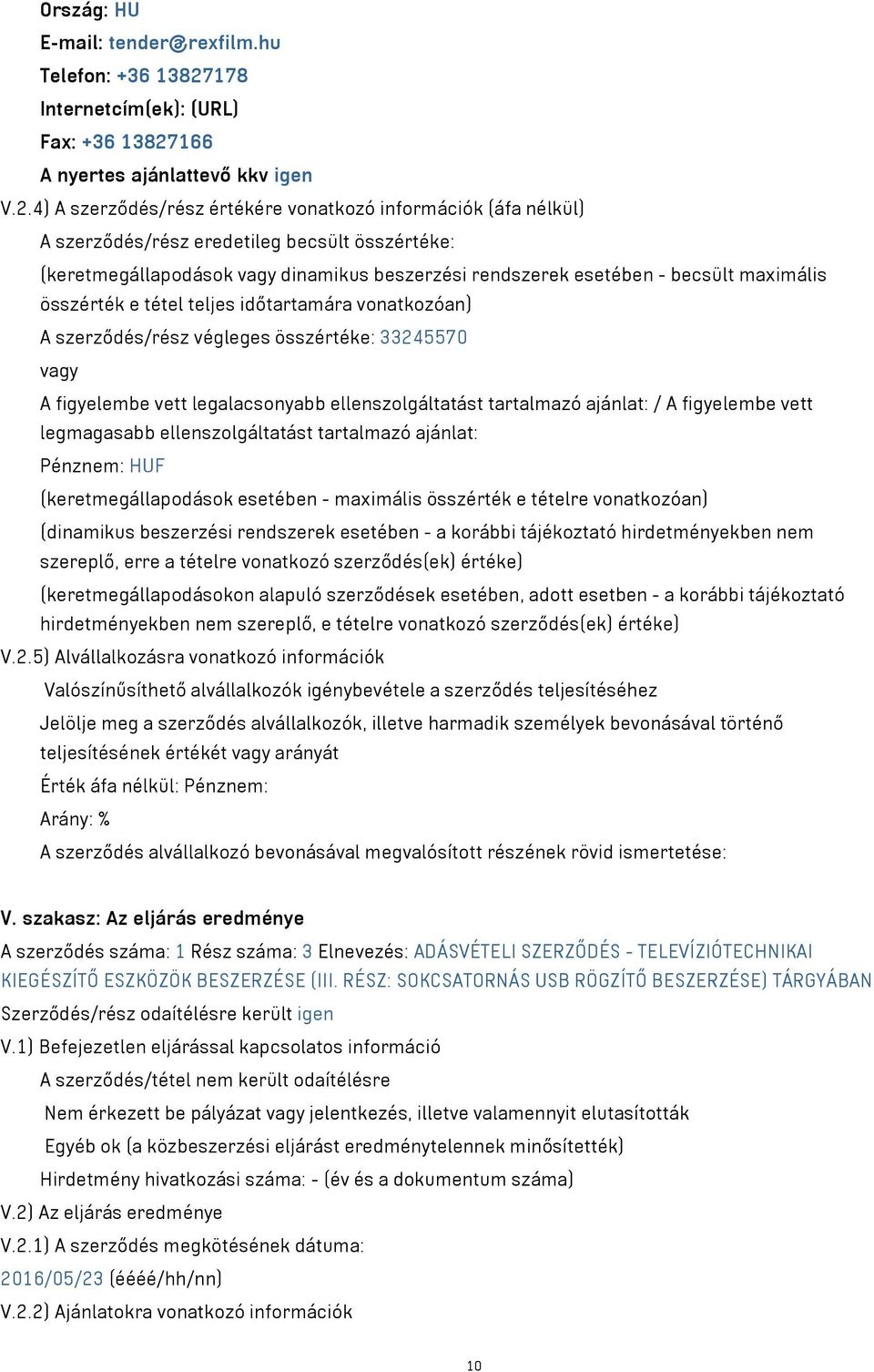 166 A nyertes ajánlattevő kkv igen V.2.