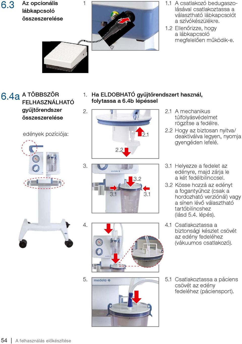 2.1 A mechanikus túlfolyásvédelmet rögzítse a fedélre. 2.2 Hogy az biztosan nyitva/ 2.1 deaktiválva legyen, nyomja gyengéden lefelé. 2.2 3. 3.1 Helyezze a fedelet az edényre, majd zárja le 3.