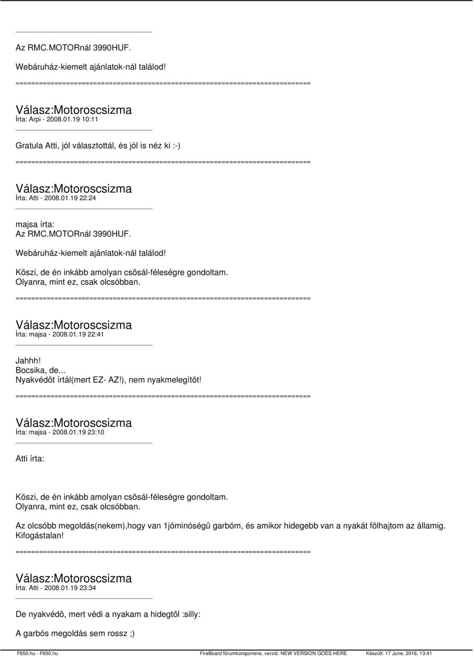 .. Nyakvédõt írtál(mert EZ- AZ!), nem nyakmelegítõt! Írta: majsa - 2008.01.19 23:10 Atti írta: Köszi, de én inkább amolyan csõsál-féleségre gondoltam. Olyanra, mint ez, csak olcsóbban.