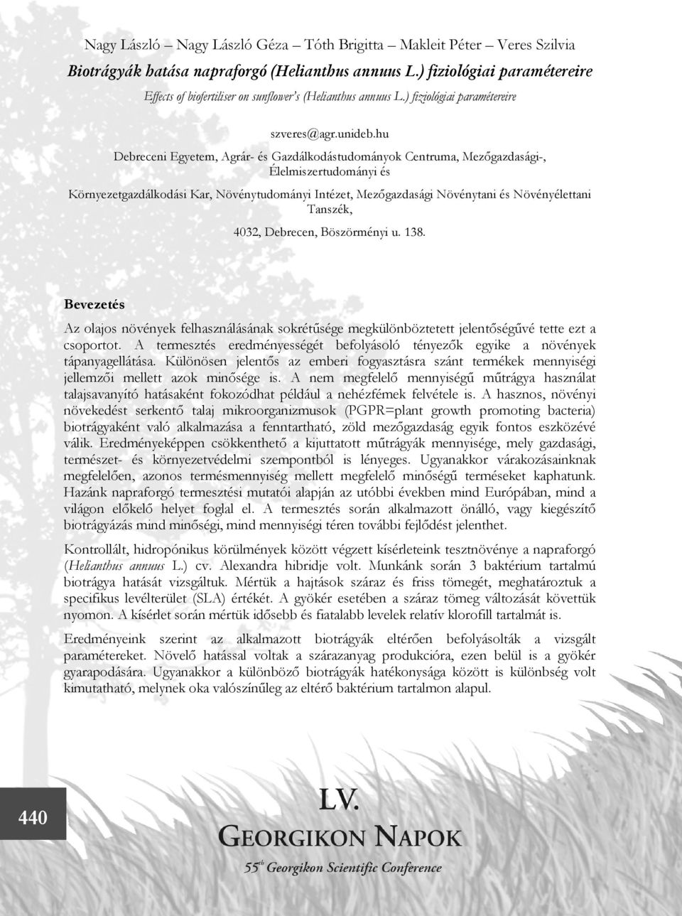 hu Debreceni Egyetem, Agrár- és Gazdálkodástudományok Centruma, Mezőgazdasági-, Élelmiszertudományi és Környezetgazdálkodási Kar, Növénytudományi Intézet, Mezőgazdasági Növénytani és Növényélettani