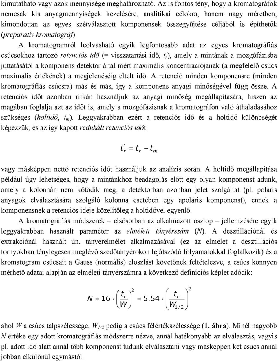 építhetők (preparatív kromatográf).