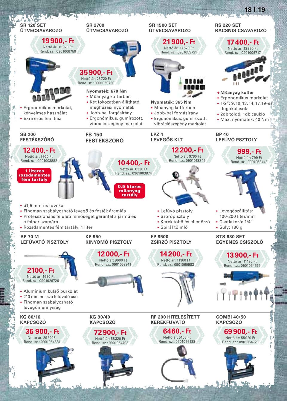 : 0901059730 ergonomikus markolat, kényelmes használat exra erős fém ház Nyomaték: 670 Nm műanyag kofferben két fokozatban állítható meghúzási nyomaték Jobb-bal forgásirány Ergonómikus, gumírozott,