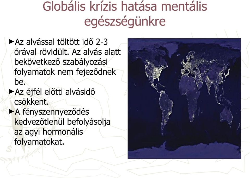 Az alvás alatt bekövetkező szabályozási folyamatok nem fejeződnek be.