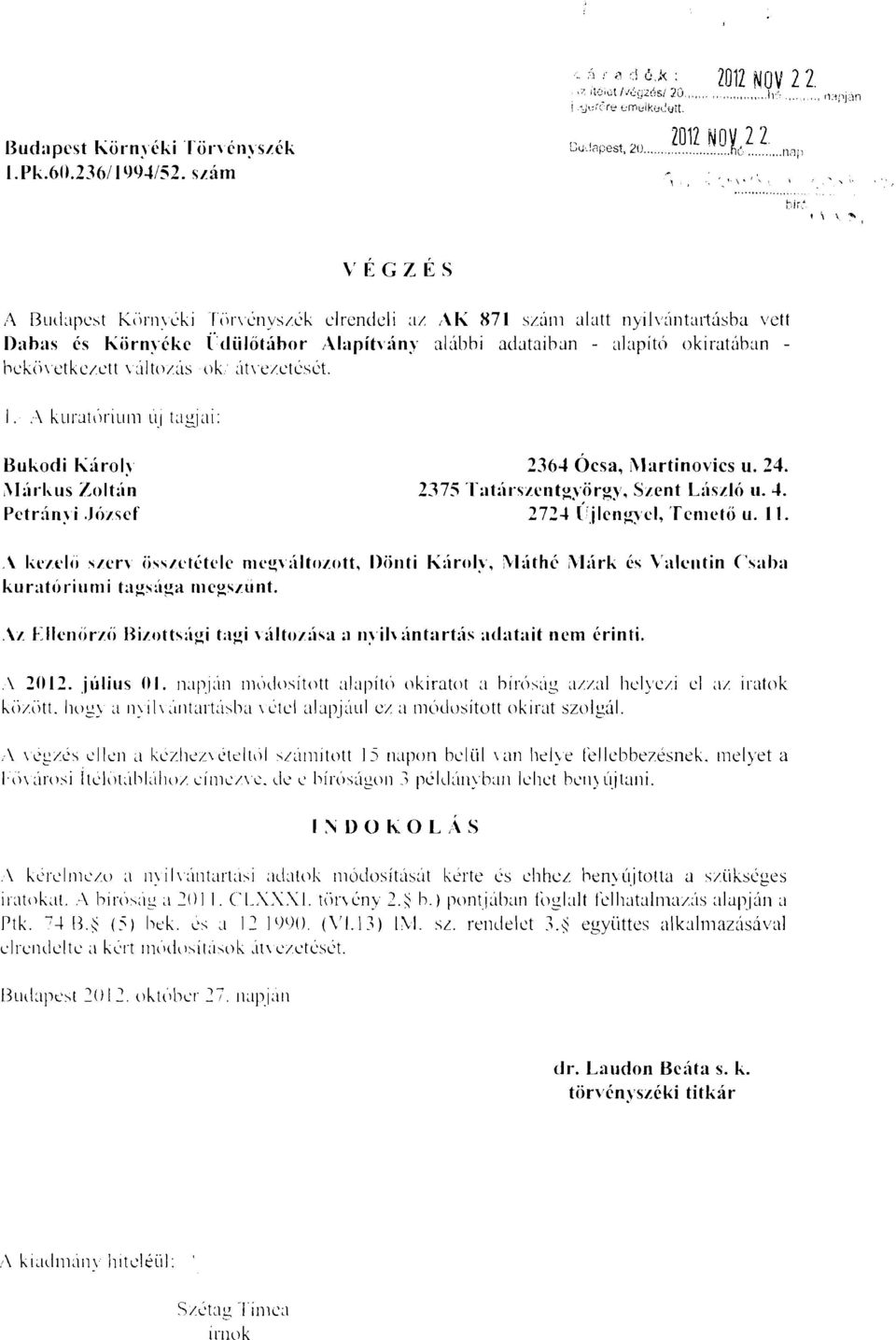 2724 i',jlen3,cl, Tenlet6 u. 1 I. \/ EIlcnor/o 13i/ott\:igi tagi \ilto/;ica 3 11) il\;intarth\ ;~tl;~t;~it nem Crinti..\ 2017.,ji~lius 01. ti;~l!ji~n 1li0dositott ai:rpit(') okirutot a bil.