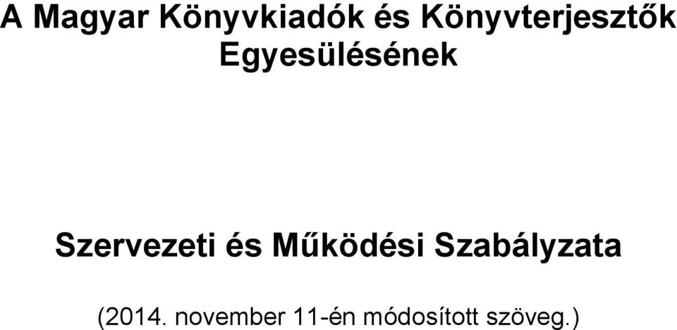 Szervezeti és Működési