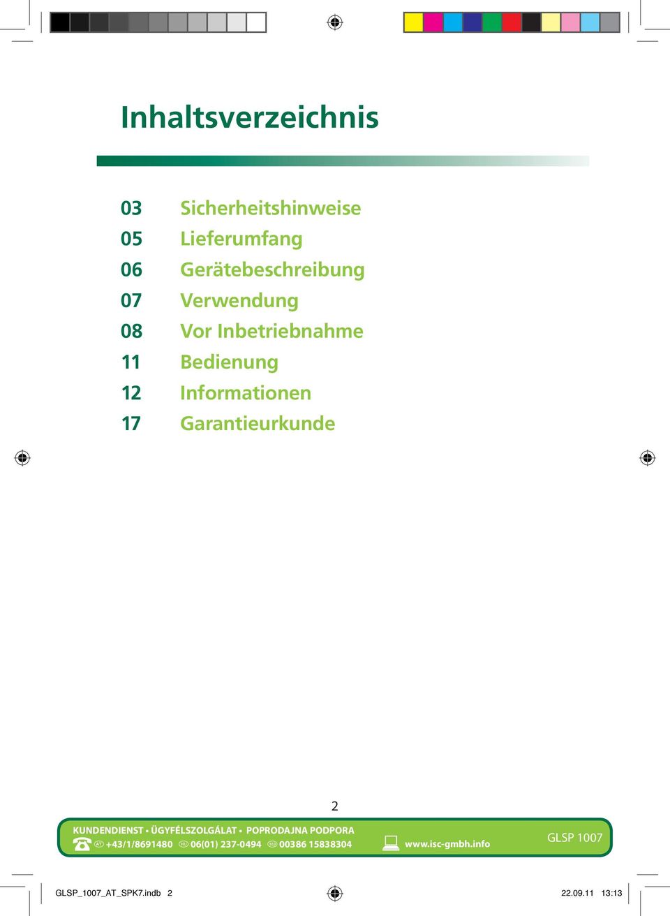 Vor Inbetriebnahme 11 Bedienung 12 Informationen 17