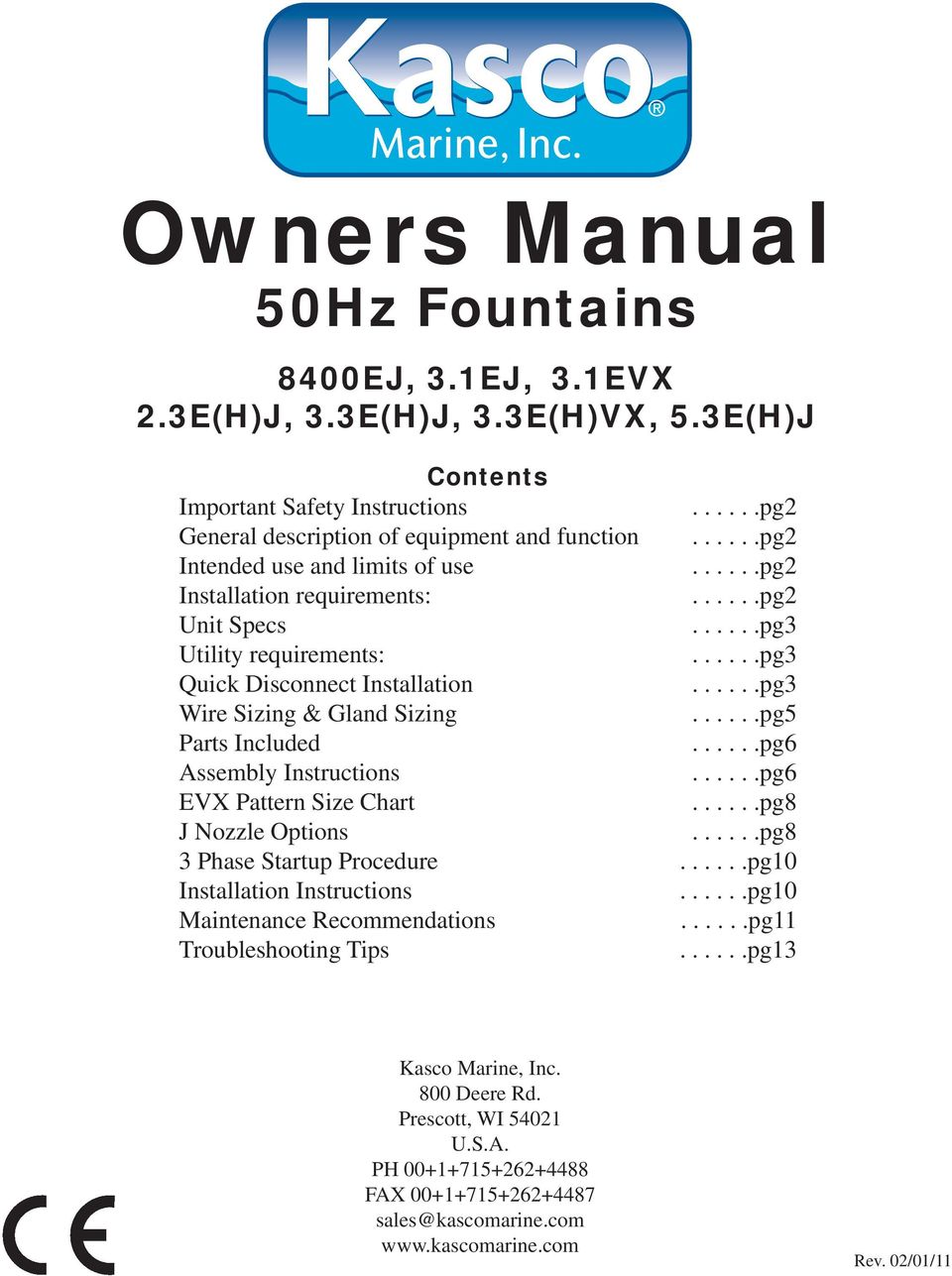 .....pg5 Parts Included......pg6 Assembly Instructions......pg6 EVX Pattern Size Chart......pg8 J Nozzle Options......pg8 3 Phase Startup Procedure......pg10 Installation Instructions.