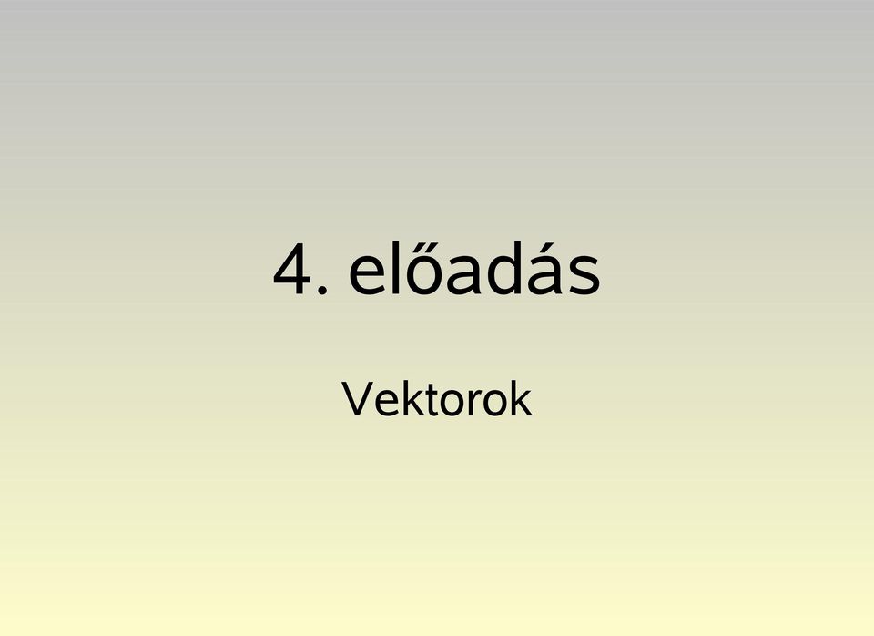 Vektorok