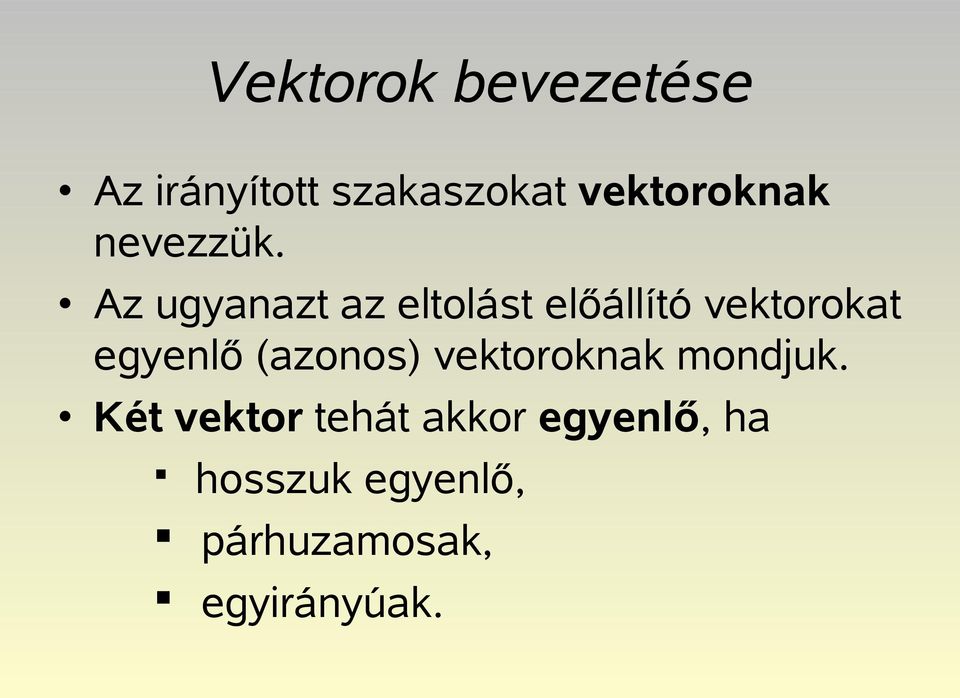 Az ugyanazt az eltolást előállító vektorokat egyenlő