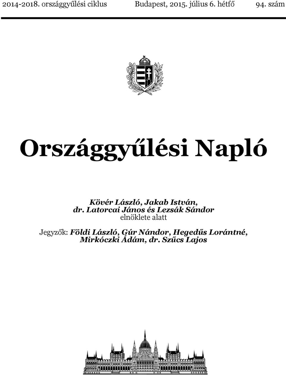 szám Országgyűlési Napló Kövér László, Jakab István, dr.