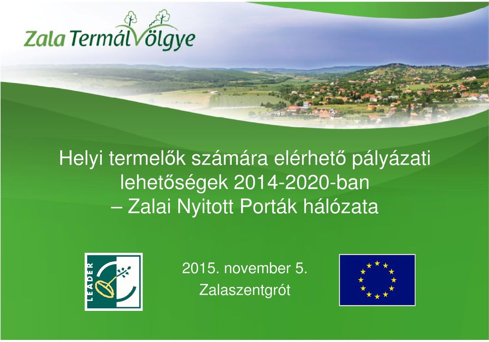 2014-2020-ban Zalai Nyitott