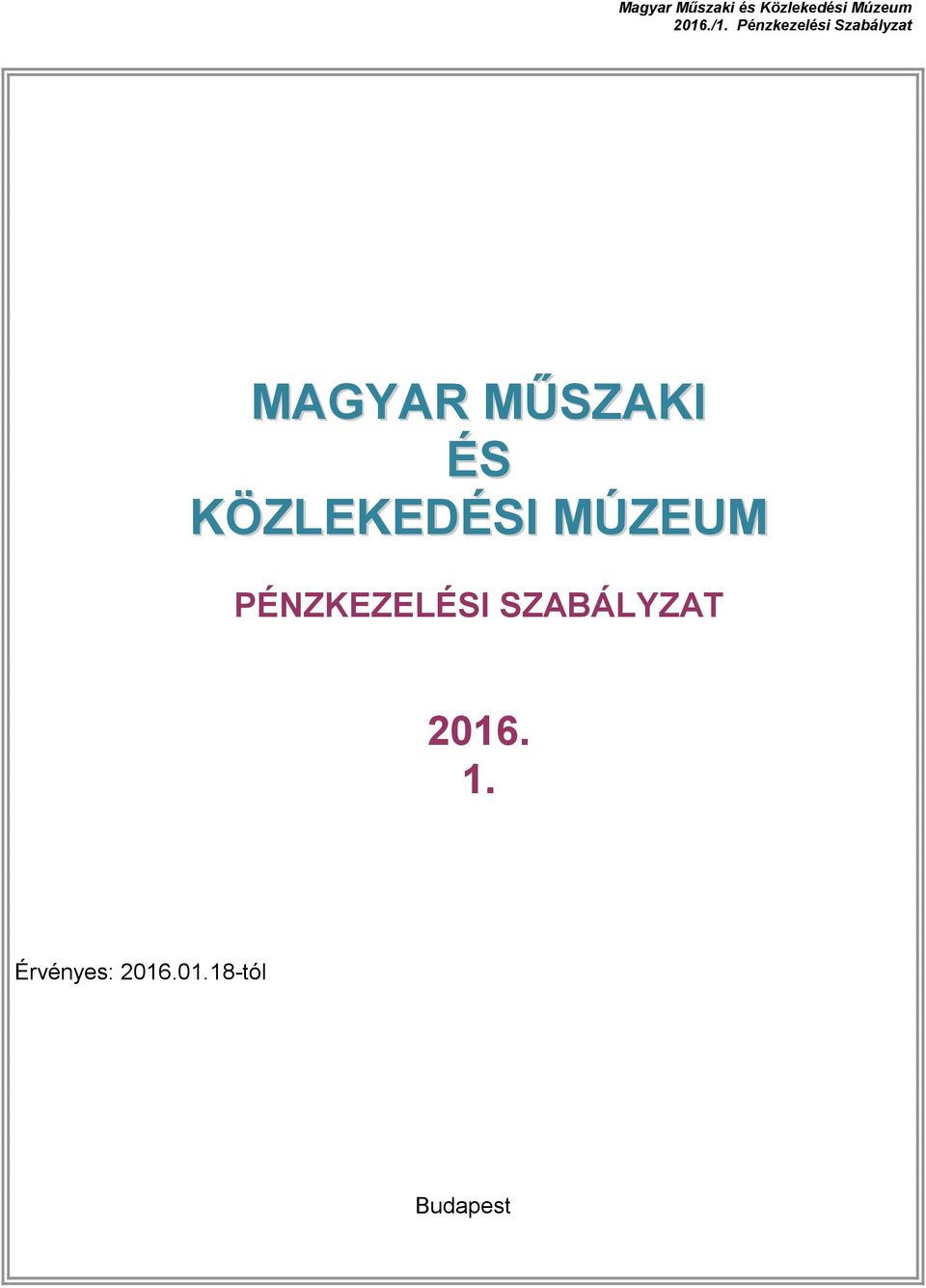 ÉS KÖZLEKEDÉSI MÚZEUM PÉNZKEZELÉSI