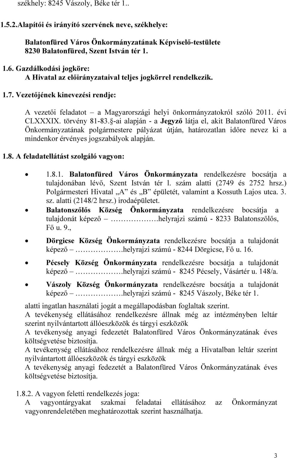 évi CLXXXIX. törvény 81-83.