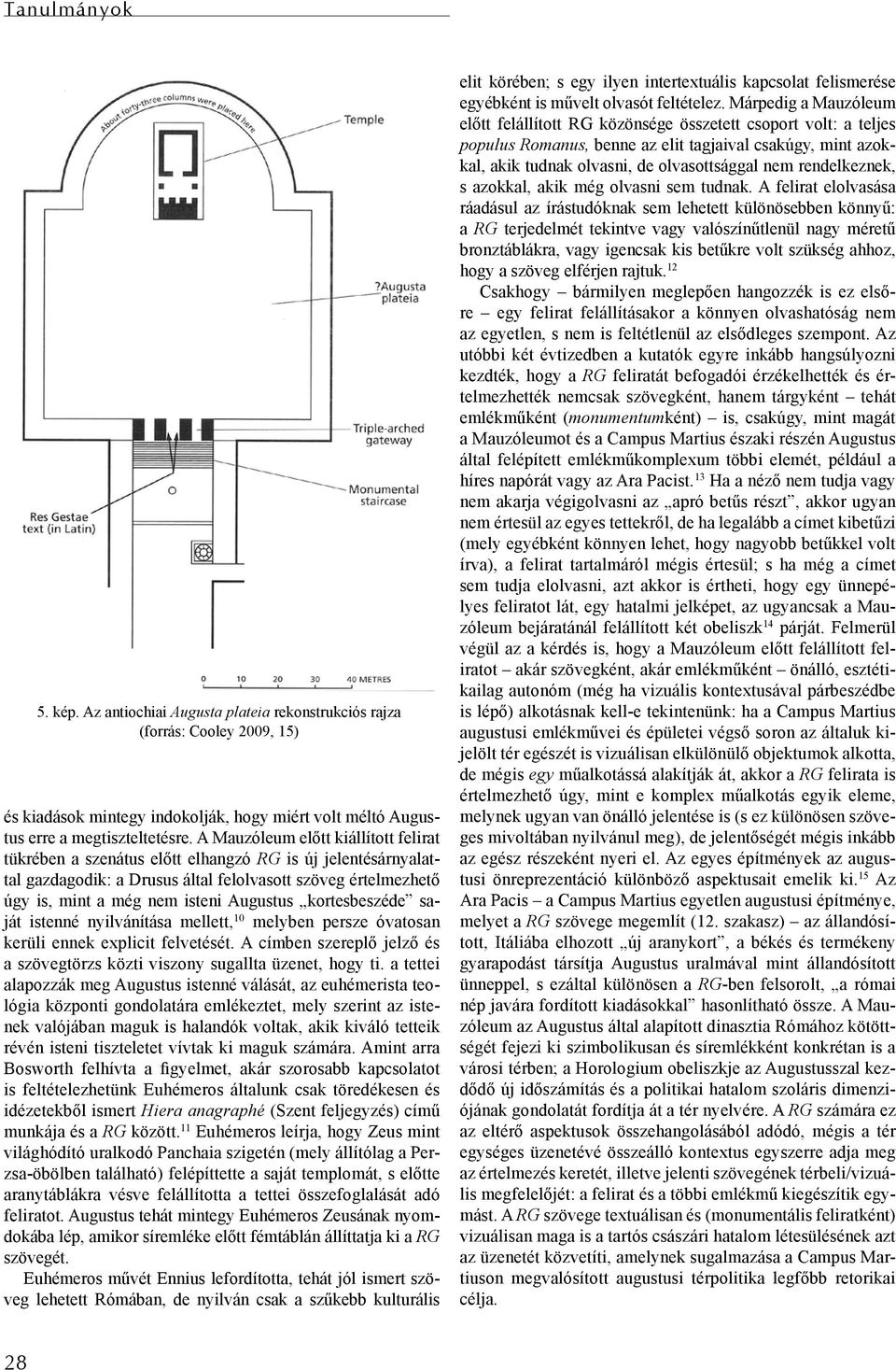 kortesbeszéde saját istenné nyilvánítása mellett, 10 melyben persze óvatosan kerüli ennek explicit felvetését. A címben szereplő jelző és a szövegtörzs közti viszony sugallta üzenet, hogy ti.