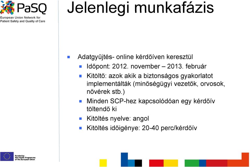 február Kitöltő: azok akik a biztonságos gyakorlatot implementálták