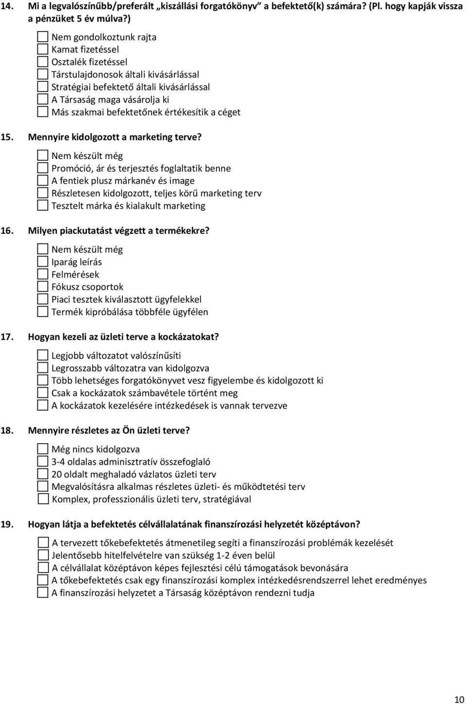 értékesítik a céget 15. Mennyire kidolgozott a marketing terve?