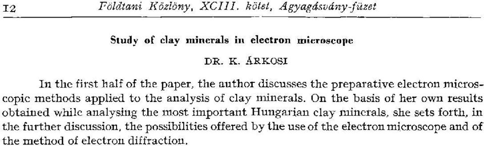 ÄRKOSI In the first half of the paper, the author discusses the preparative electron microscopic methods applied to the