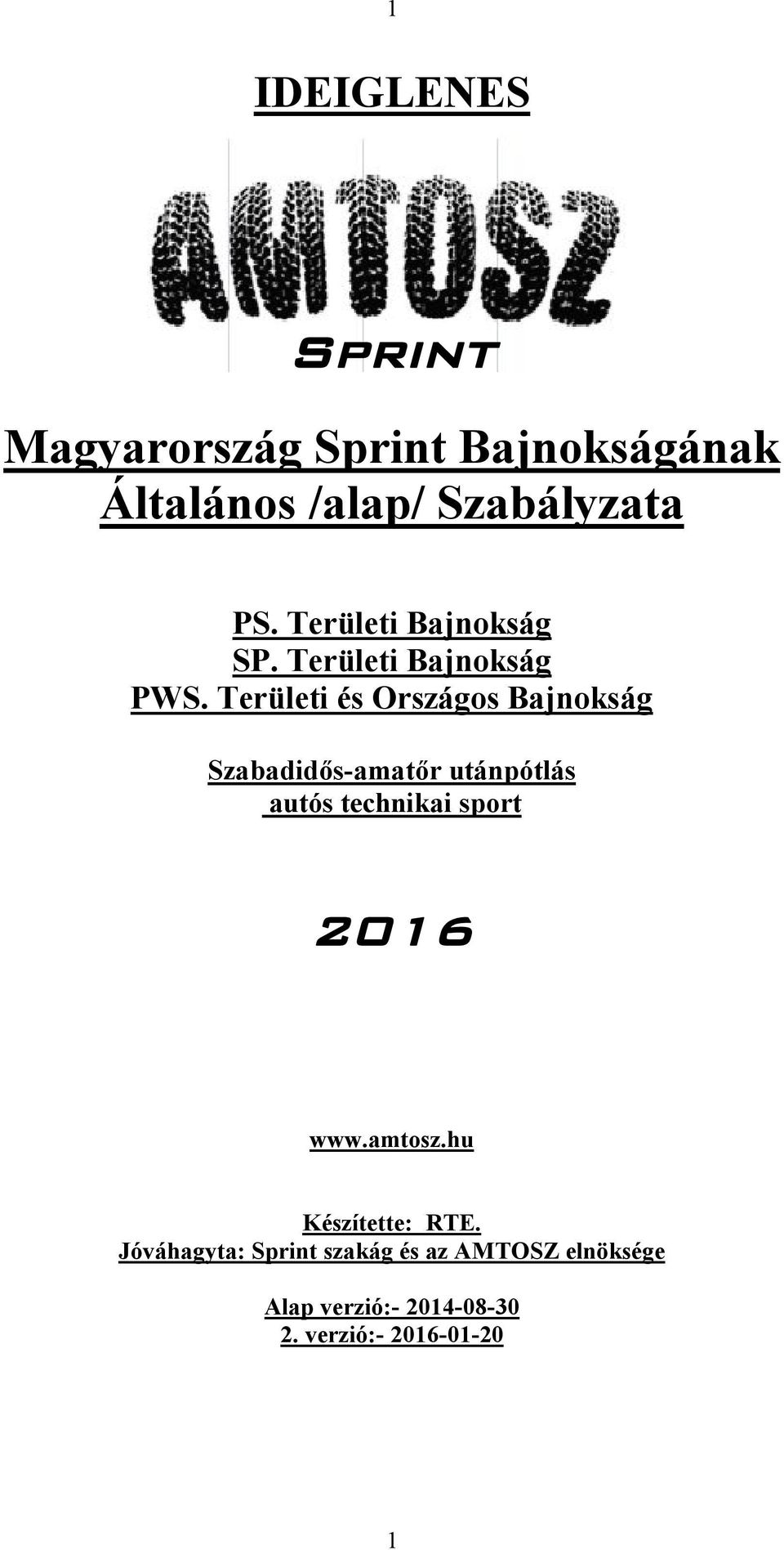 Területi és Országos Bajnokság Szabadidős-amatőr utánpótlás autós technikai sport 2016