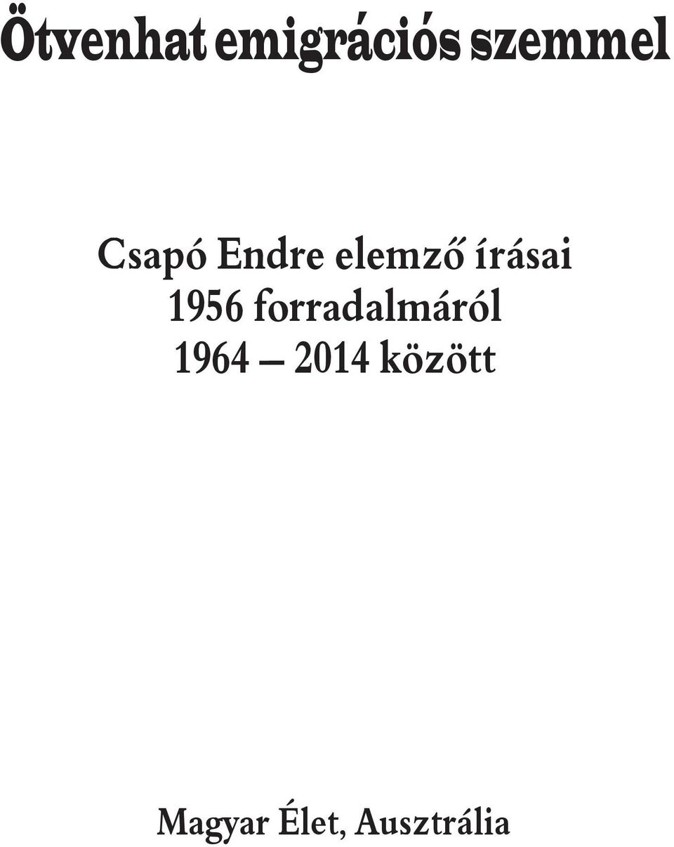 1956 forradalmáról 1964 2014