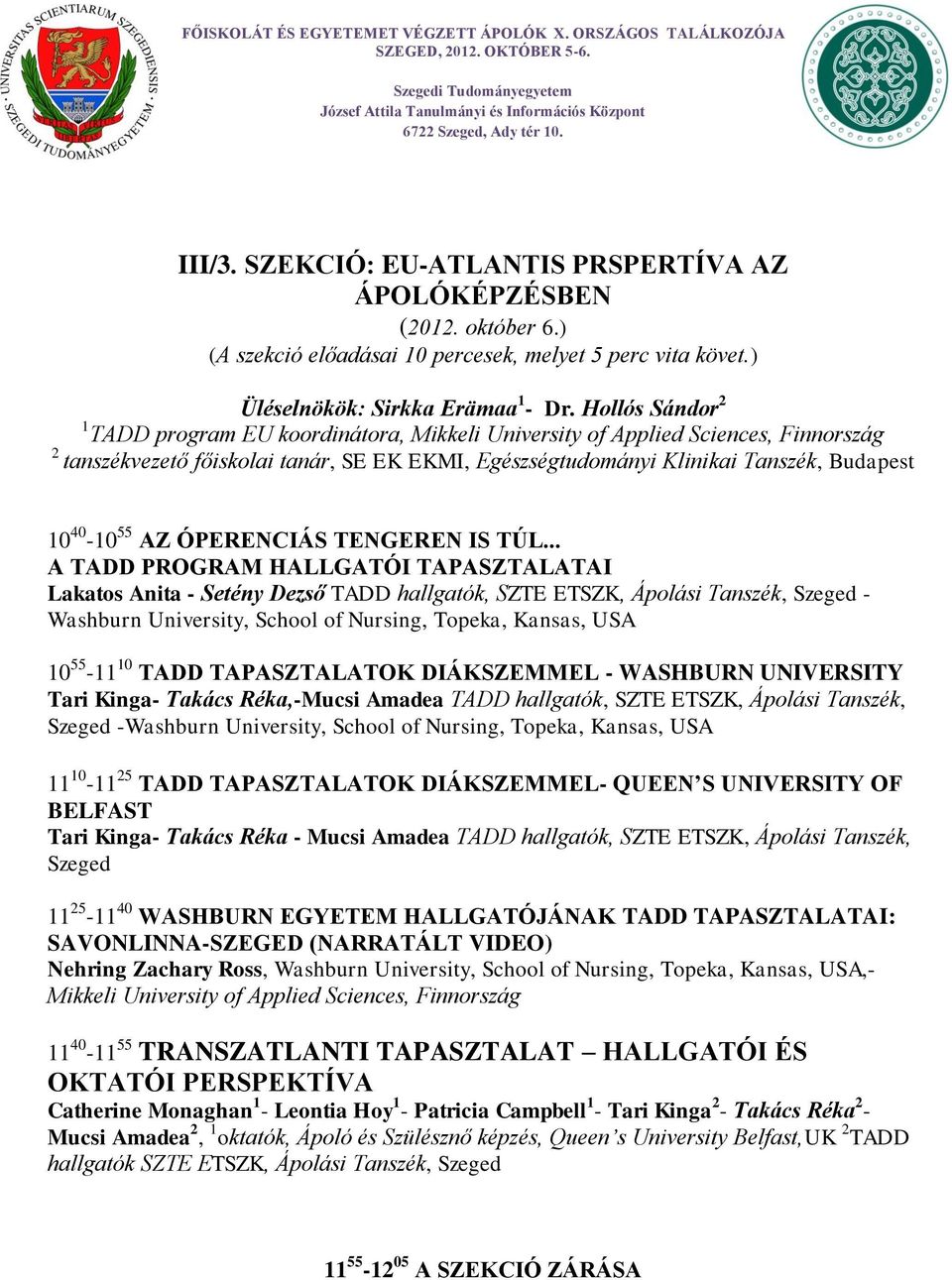 55 AZ ÓPERENCIÁS TENGEREN IS TÚL.