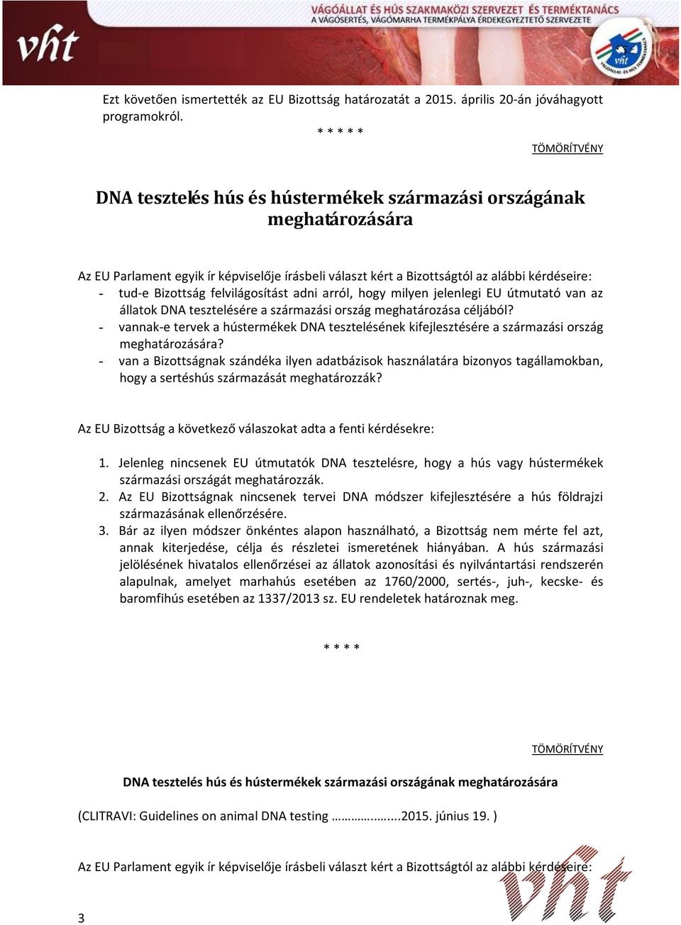 felvilágosítást adni arról, hogy milyen jelenlegi EU útmutató van az állatok DNA tesztelésére a származási ország meghatározása céljából?