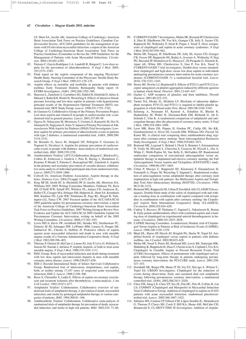 ACC/AHA guidelines for the management of patients with ST-elevation myocardial infarction: a report of the American College of Cardiology/American Heart Association Task Force on Practice Guidelines