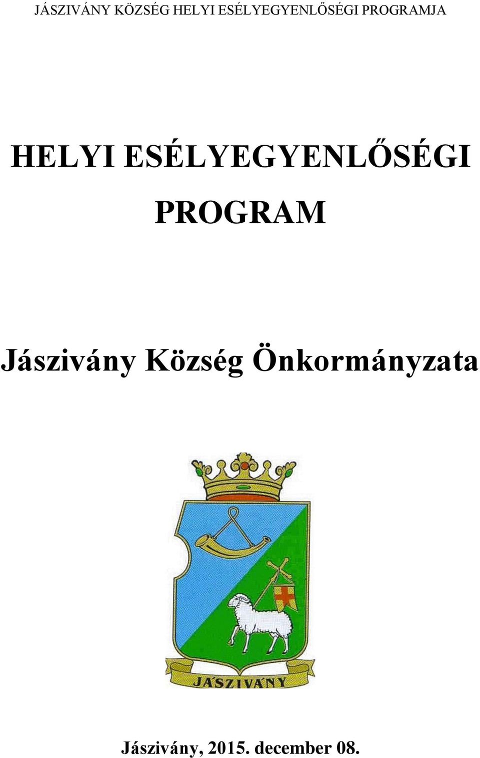 ESÉLYEGYENLŐSÉGI PROGRAM Jászivány