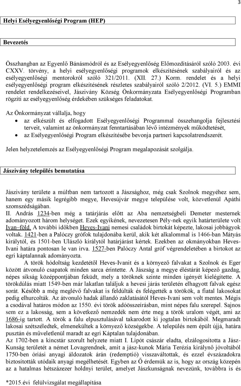 rendelet és a helyi esélyegyenlőségi program elkészítésének részletes szabályairól szóló 2/2012. (VI. 5.