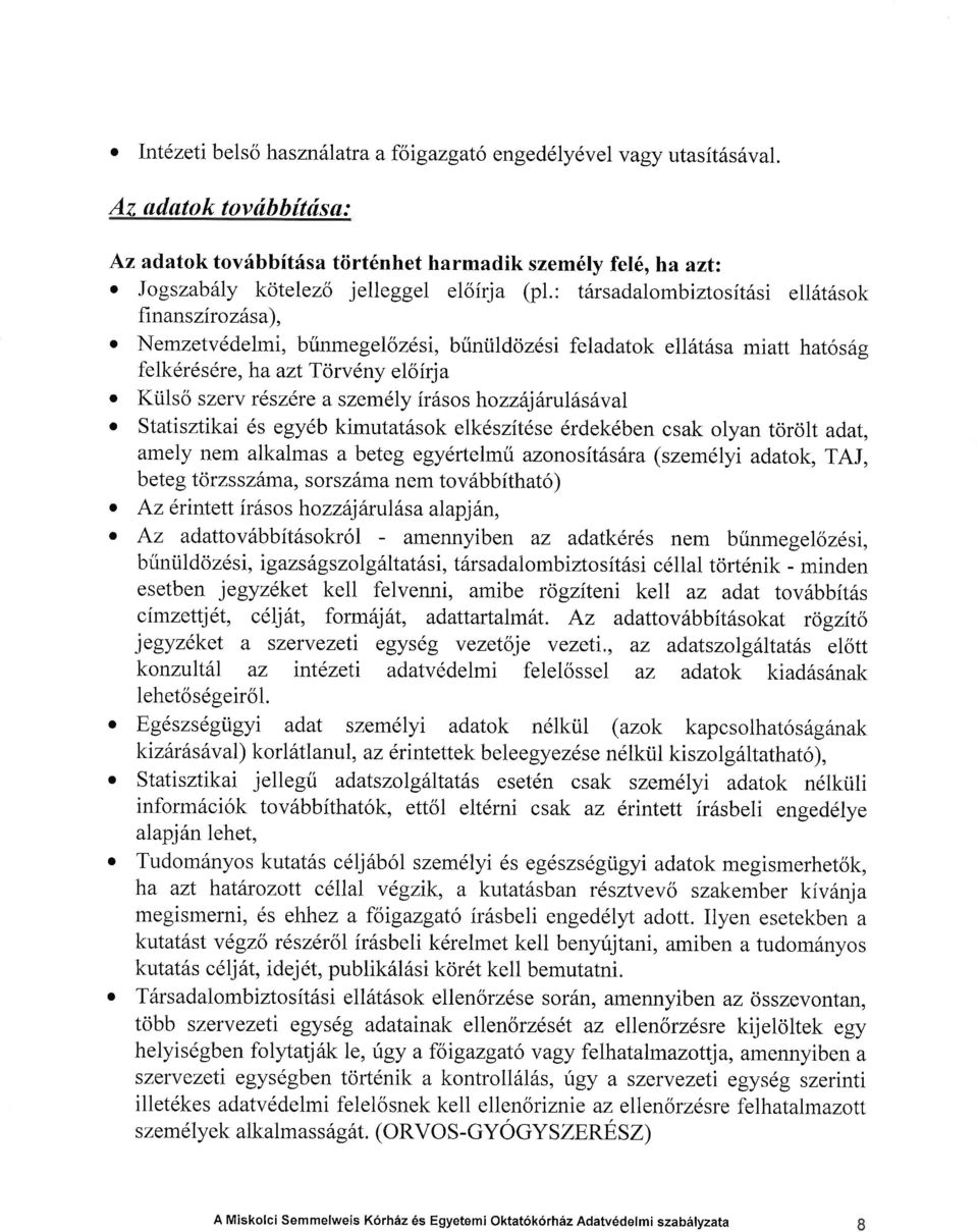 , tsrsadalombiztosit6si ell6tssok finanszirozdsa), o Nemzetvddelmi, brinmegelozdsi, briniildozdsi feladatok ell6t6sa miatt hat6s6e felkdr6sdr e, ha azt T ow eny eloirj a o Kiilso szerv rdszere a