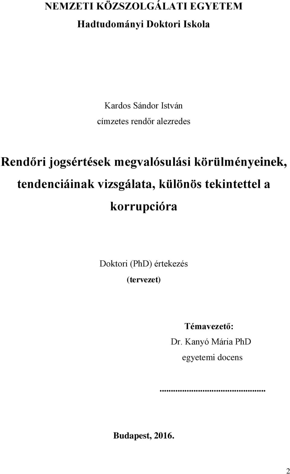 tendenciáinak vizsgálata, különös tekintettel a korrupcióra Doktori (PhD)