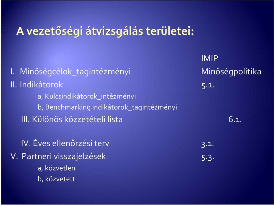 a, Kulcsindikátorok_intézményi b, Benchmarking