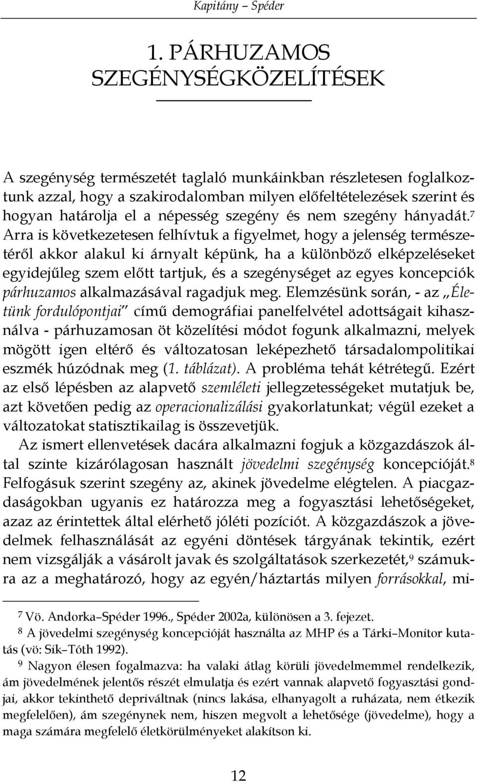 népesség szegény és nem szegény hányadát.