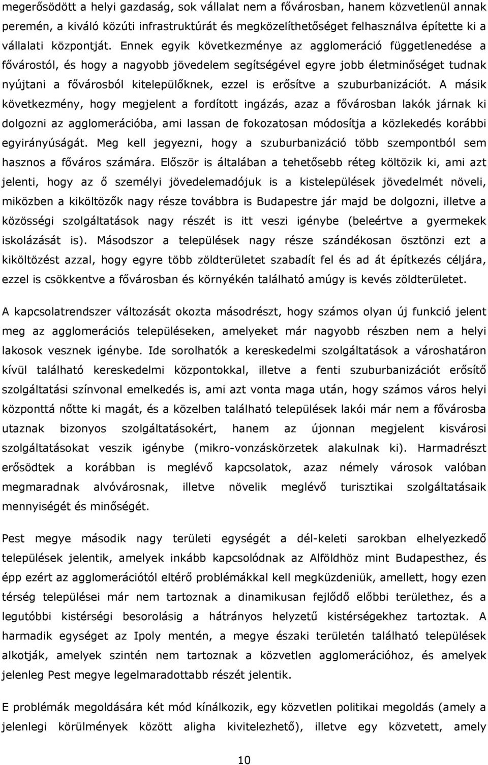 a szuburbanizációt.