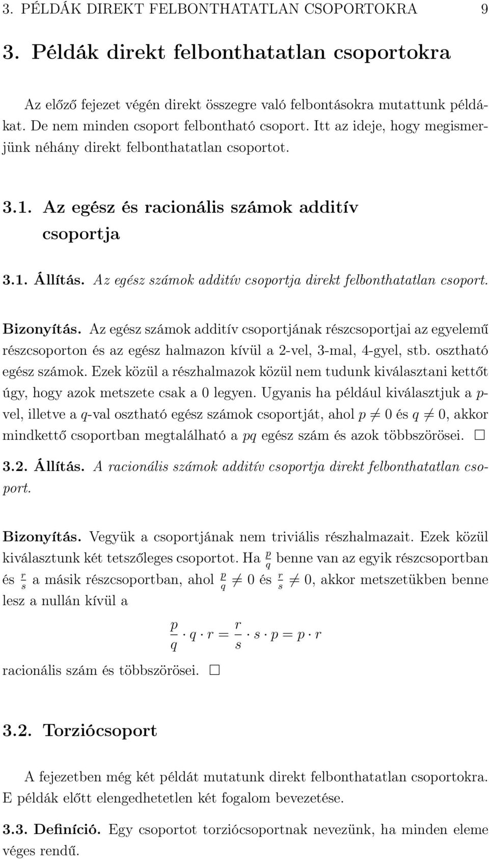 Az egész számok additív csoportja direkt felbonthatatlan csoport. Bizonyítás.