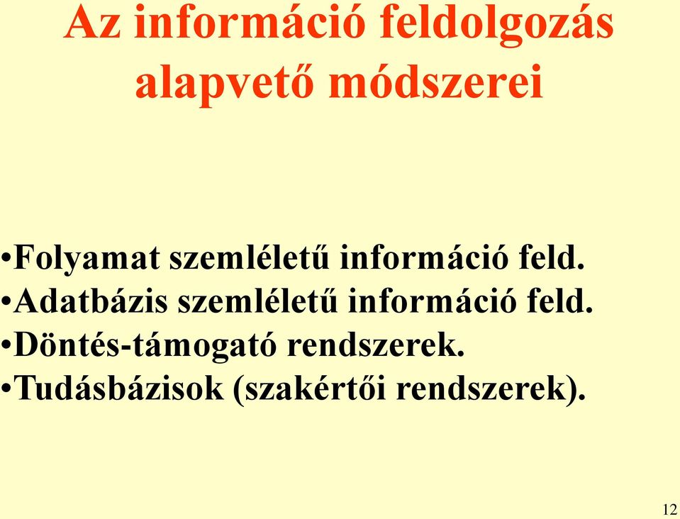 Adatbázis szemléletű információ feld.