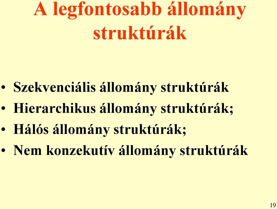 Hierarchikus állomány struktúrák; Hálós