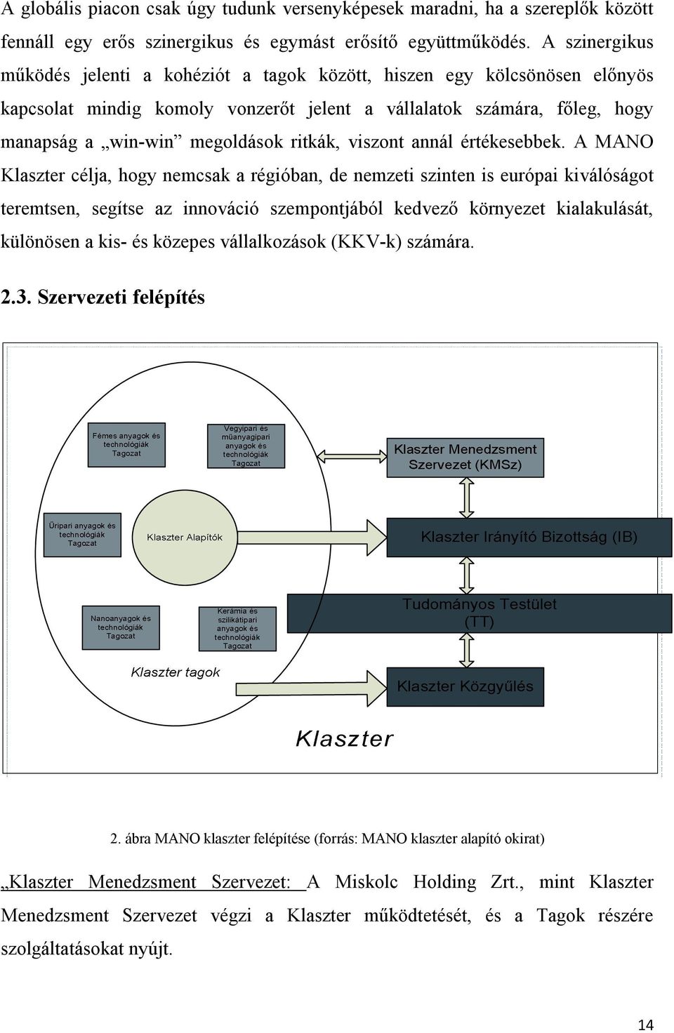 viszont annál értékesebbek.