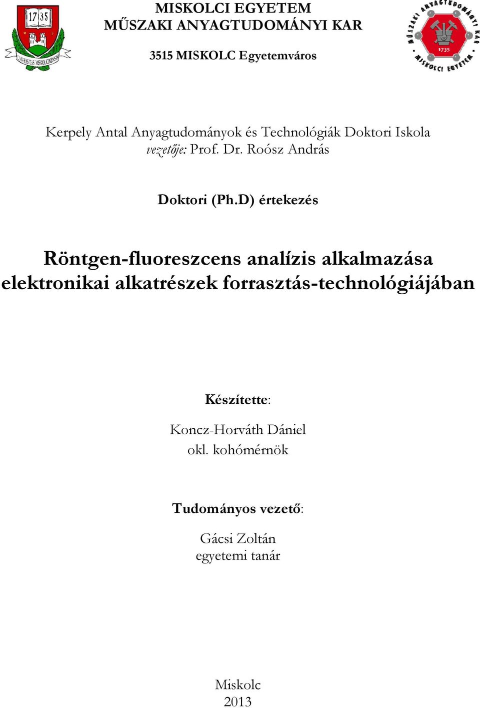 D) értekezés Röntgen-fluoreszcens analízis alkalmazása elektronikai alkatrészek