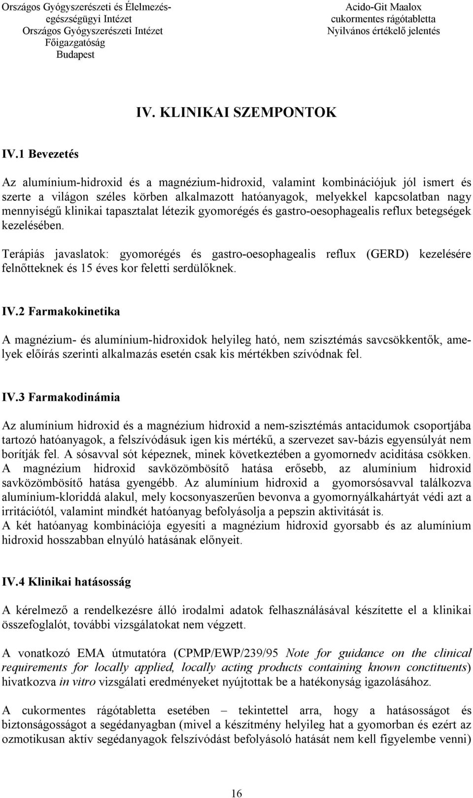 tapasztalat létezik gyomorégés és gastro-oesophagealis reflux betegségek kezelésében.